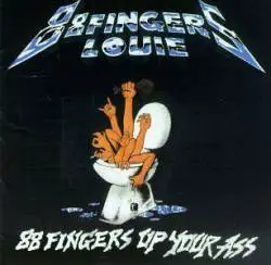 88 Fingers Louie : 88 Fingers Up Your Ass